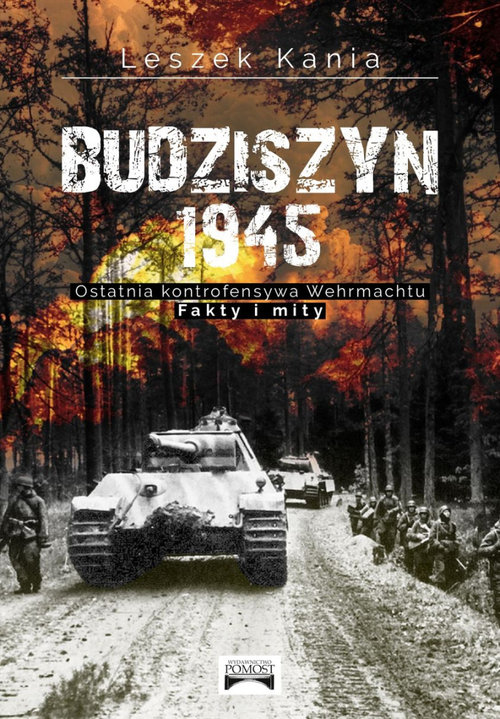 Image of Budziszyn 1945 Ostatnia kontrofensywa Wehrmachtu Fakty i mity