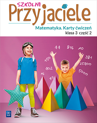 Image of Szkolni Przyjaciele matematyka karty ćwiczeń klasa 3 część 2 edukacja wczesnoszkolna 171975
