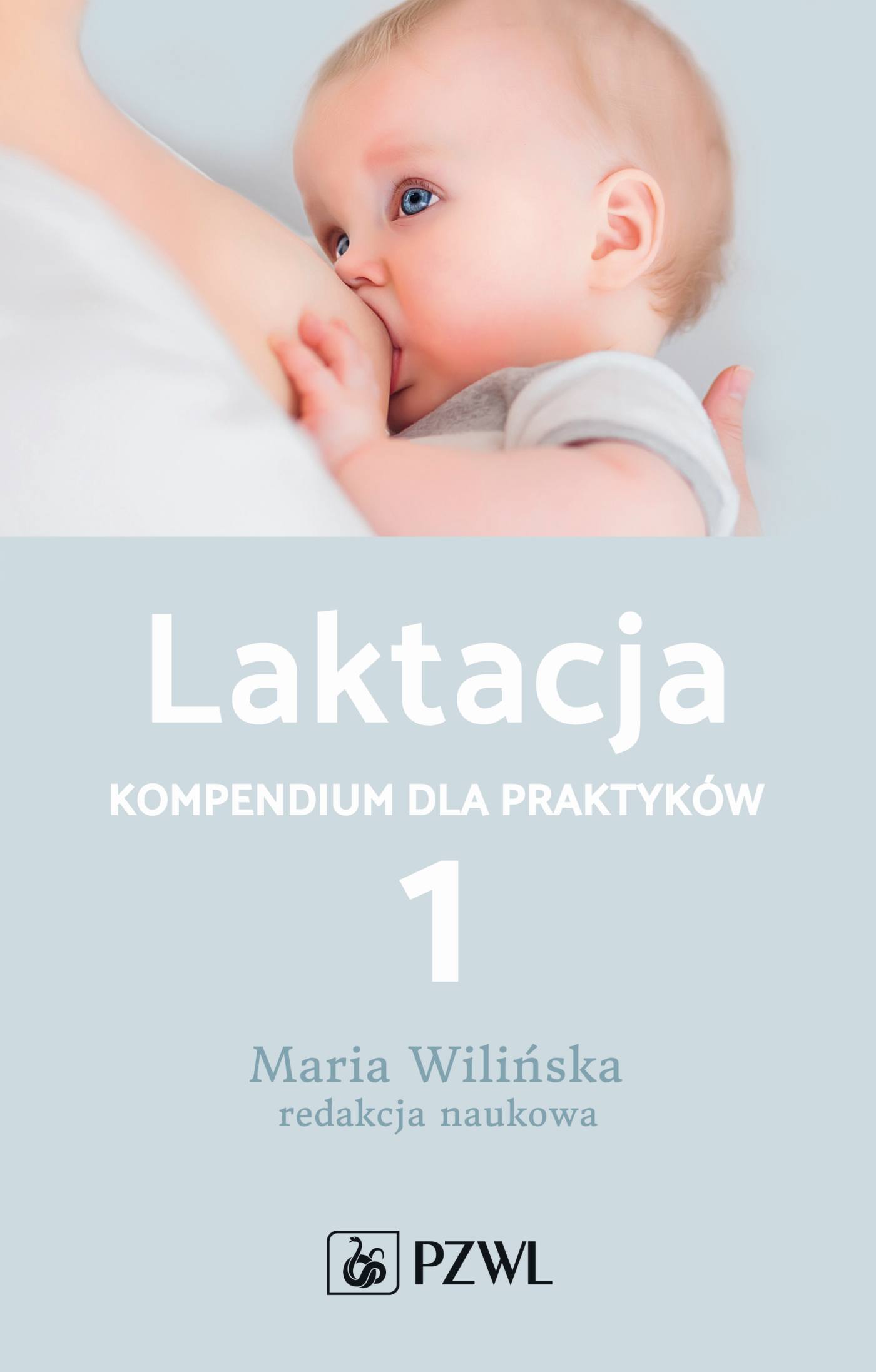 Image of Laktacja Tom 1. Kompendium dla praktyków