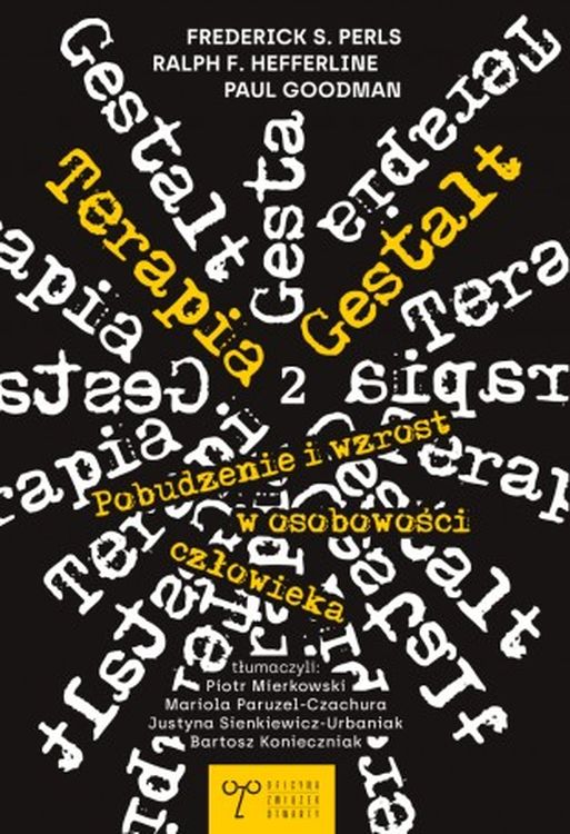 Image of Terapia Gestalt. Pobudzenie i wzrost w osobowości człowieka. Mobilizowanie self. Tom 2