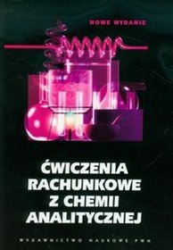 Image of Ćwiczenia rachunkowe z chemii analitycznej