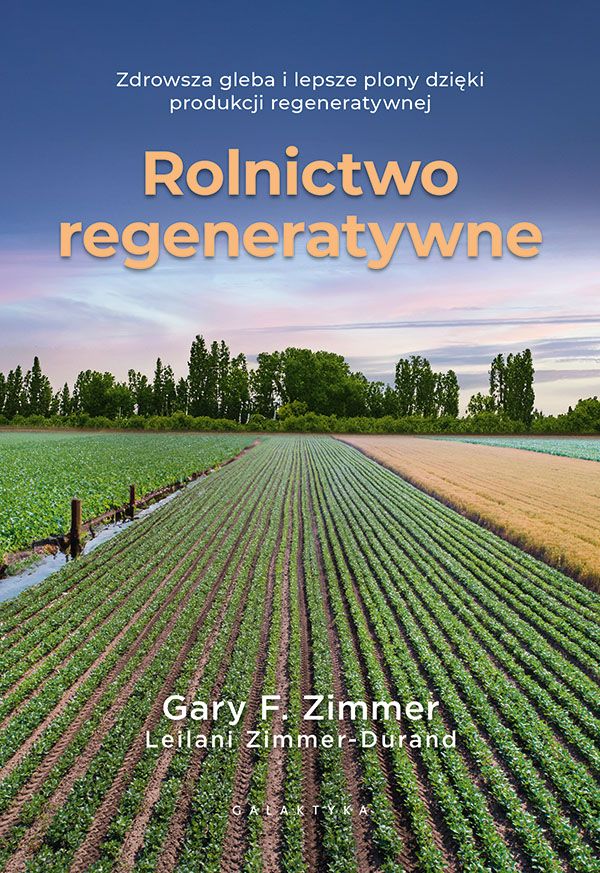 Image of Rolnictwo regeneratywne. Zdrowsza gleba i lepsze plony dzięki produkcji regeneratywnej