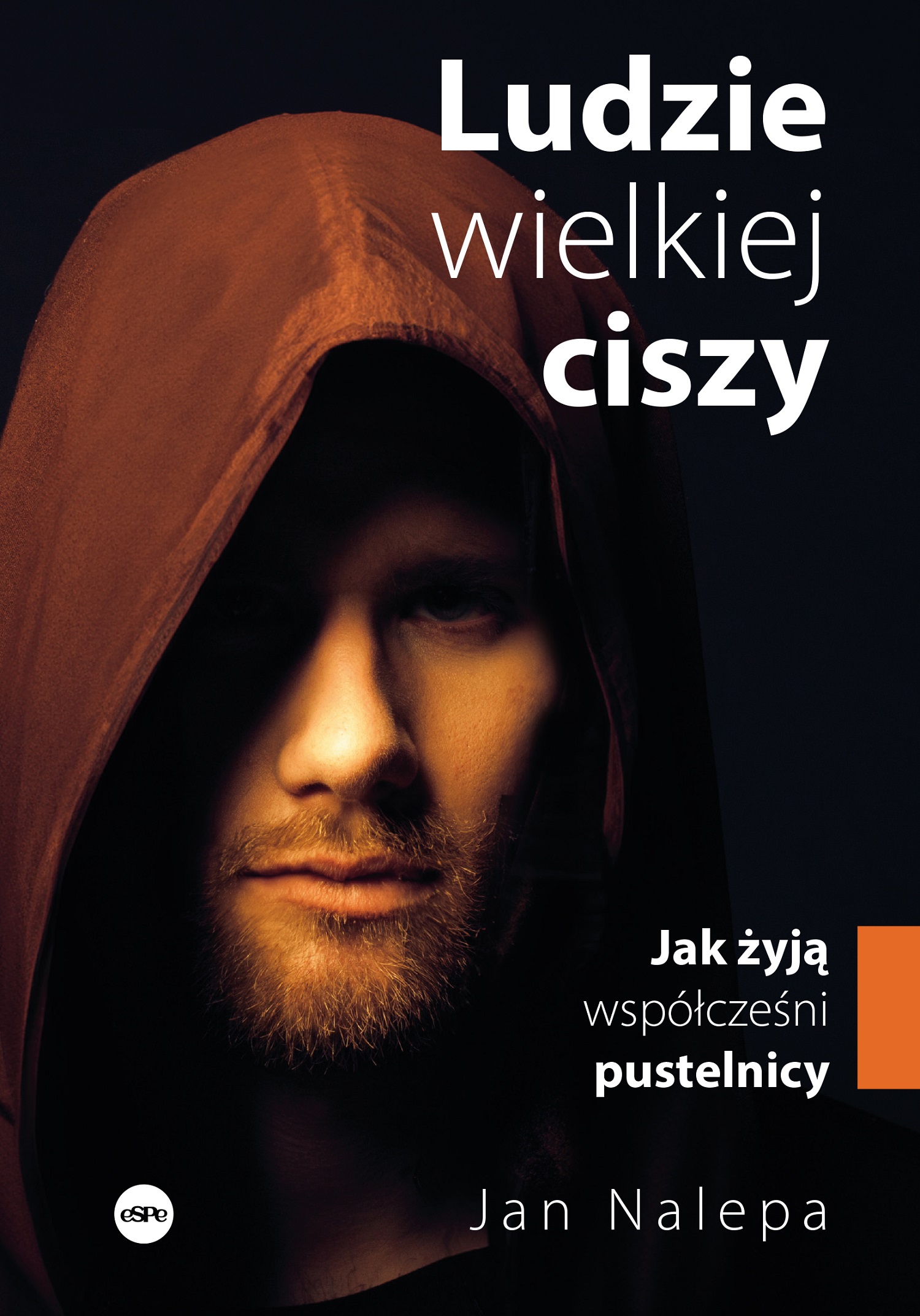 Image of Ludzie wielkiej ciszy. Jak żyją współcześni pustelnicy