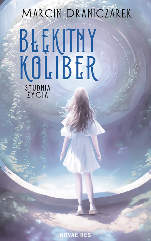 Image of Błękitny koliber. Studnia życia