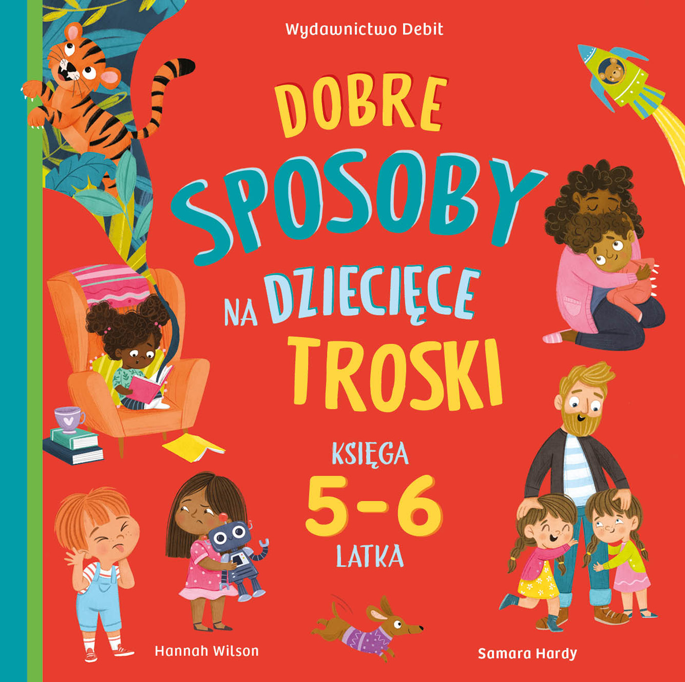 Image of Dobre sposoby na dziecięce troski. Księga 5-6 latka