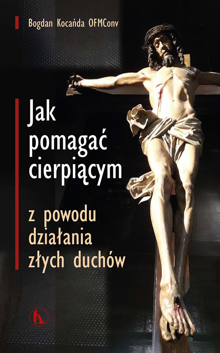 Image of Jak pomagać cierpiącym z powodu działania złych duchów wyd. 2024
