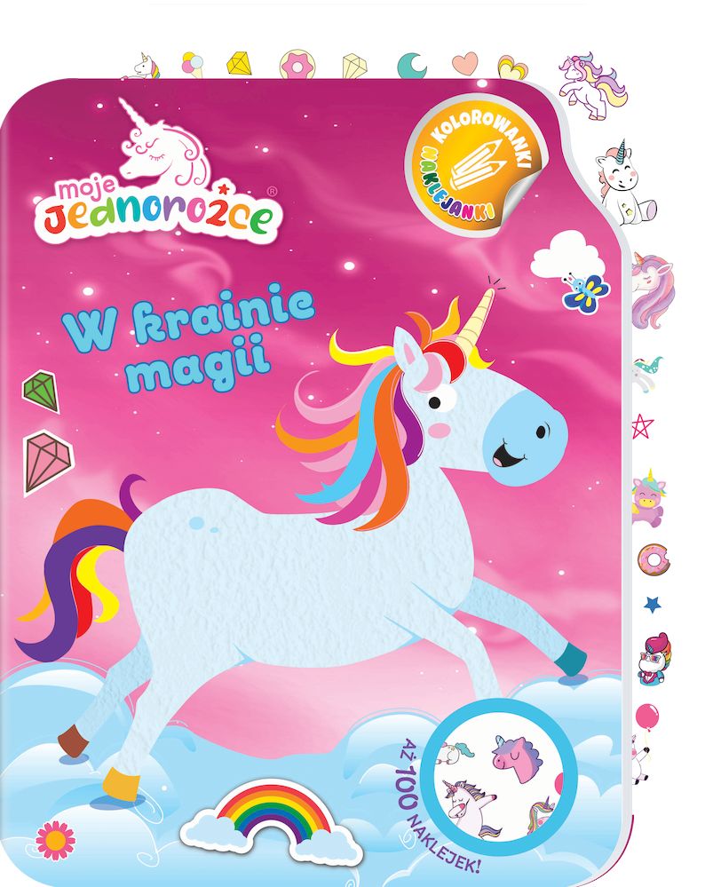 Image of W krainie magii. Moje Jednorożce. Kolorowanki naklejanki. Część 1