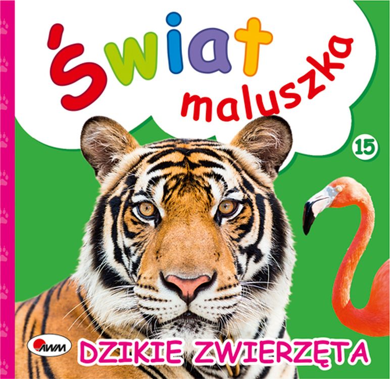 Image of Dzikie zwierzęta. Świat maluszka