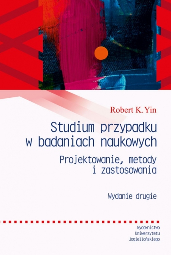 Image of Studium przypadku w badaniach naukowych. Projektowanie metody i zastosowania. Enchiridion wyd. 2