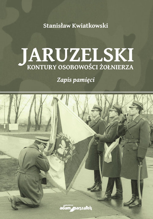 Image of Jaruzelski Kontury osobowości żołnierza Zapis pamięci