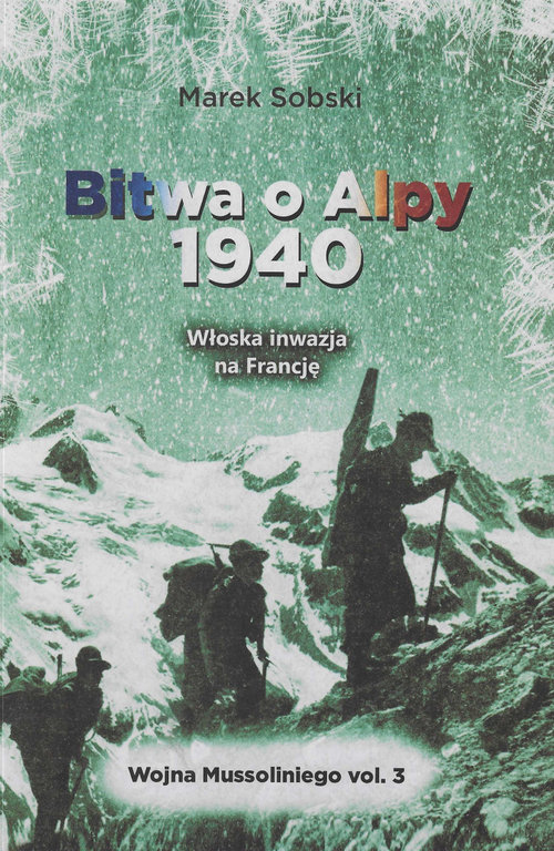 Image of Bitwa o Alpy 1940 Włoska inwazja na Francję