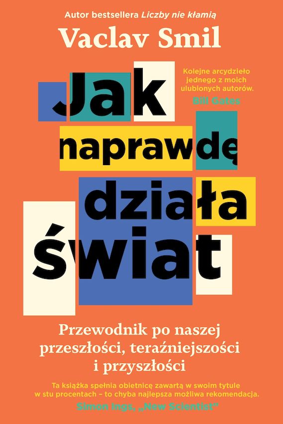 Image of Jak naprawdę działa świat. Przewodnik po naszej przeszłości, teraźniejszości i przyszłości