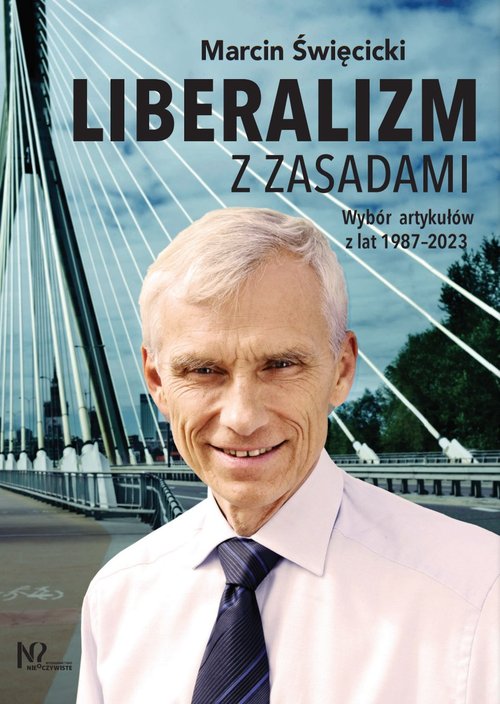 Image of Liberalizm z zasadami Wybór artykułów z lat 1987-2023