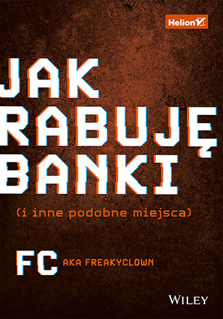 Image of Jak rabuję banki (i inne podobne miejsca)