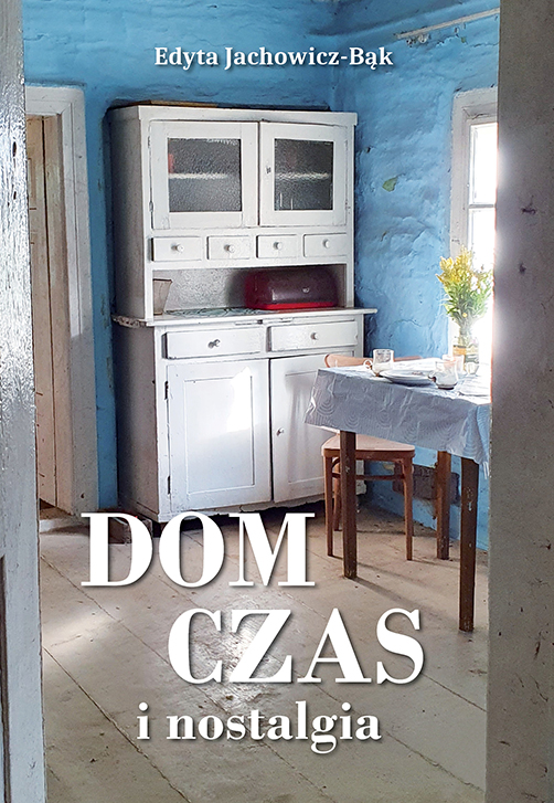 Image of Dom, czas i nostalgia