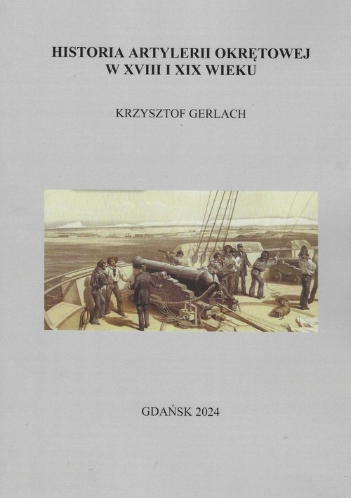 Image of Historia artylerii okrętowej w XVIII i XIX wieku