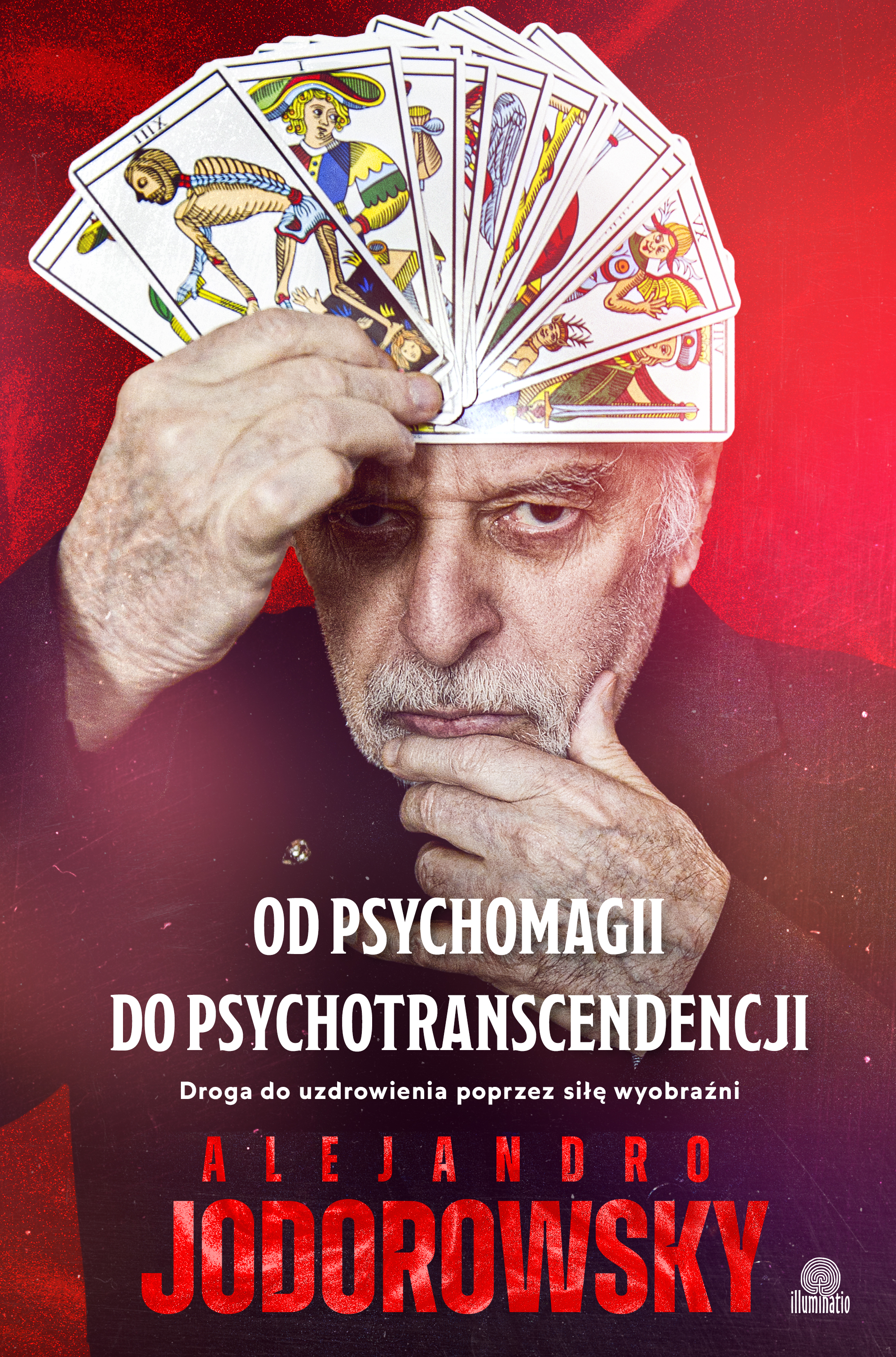 Image of Od psychomagii do psychotranscendencji. Droga do uzdrowienia poprzez siłę wyobraźni