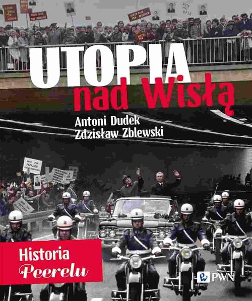 Image of Utopia nad Wisłą Historia Peerelu