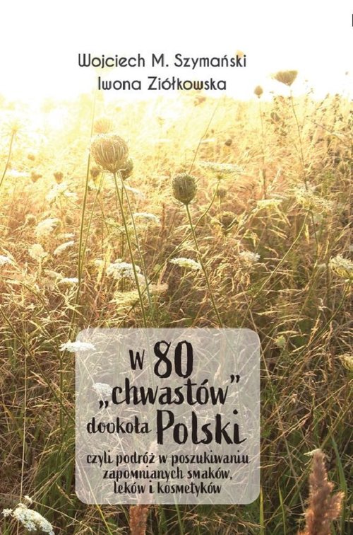 Image of W 80 "chwastów" dookoła Polski