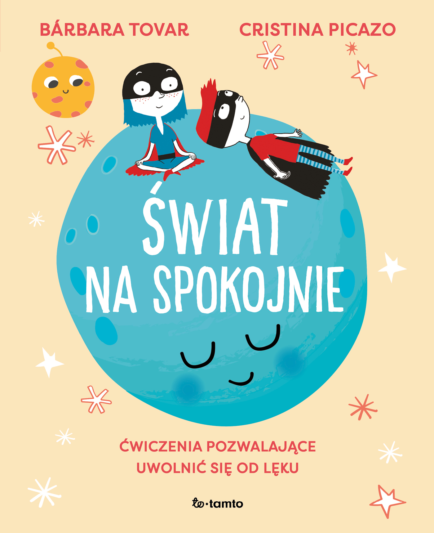 Image of Świat na spokojnie. Ćwiczenia pozwalające uwolnić się od lęku