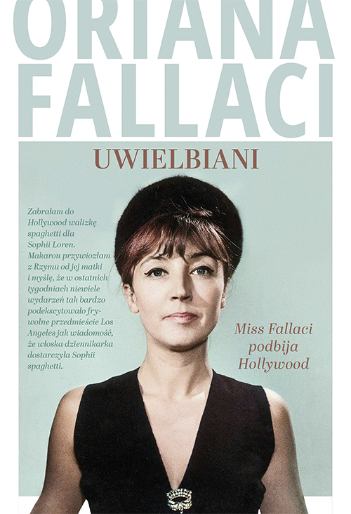 Image of Uwielbiani. Miss Fallaci podbija Hollywood