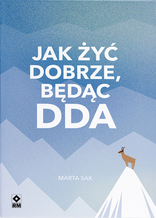 Image of Jak dobrze żyć będąc DDA