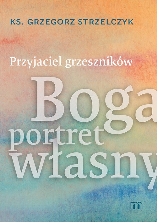 Image of Przyjaciel grzeszników Boga portret własny