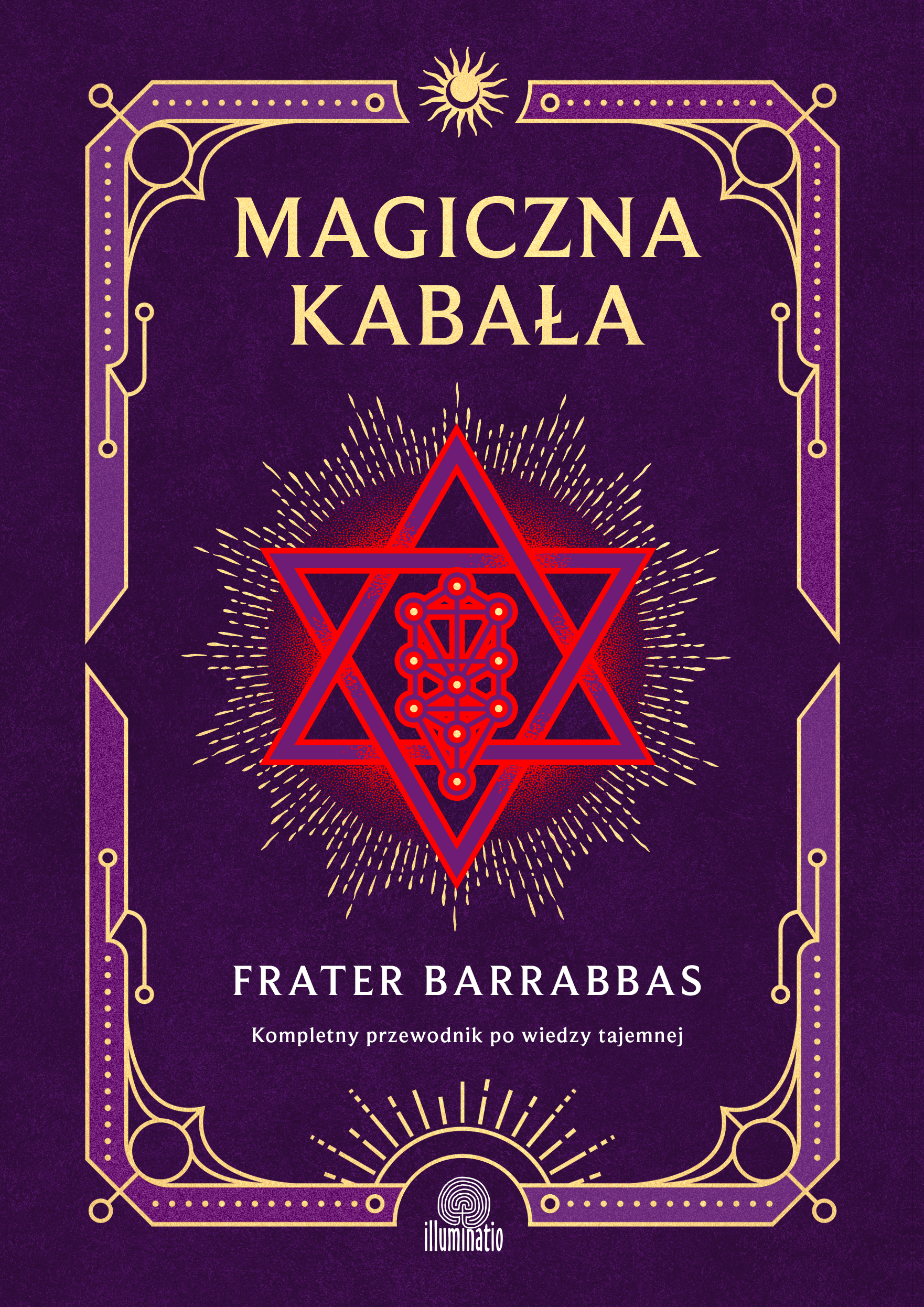 Image of Magiczna Kabała. Kompletny przewodnik po wiedzy tajemnej wyd. 2024