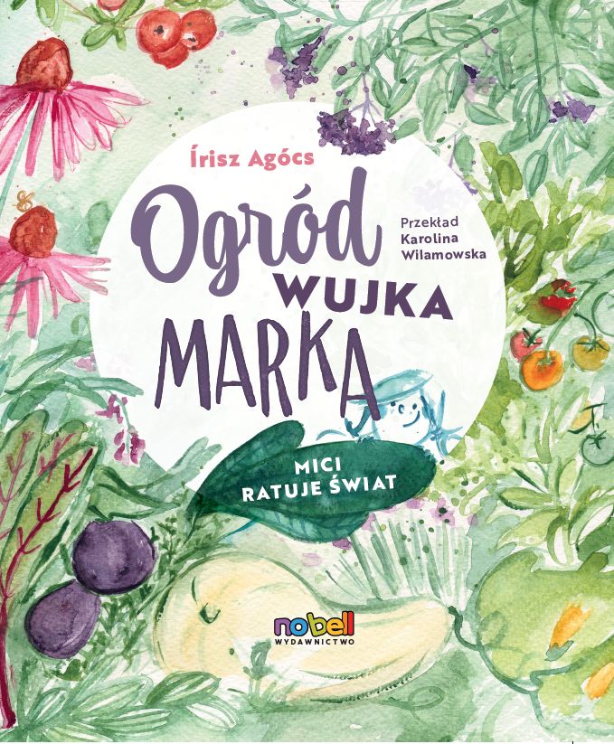 Image of Ogród wujka Marka. Mici ratuje świat