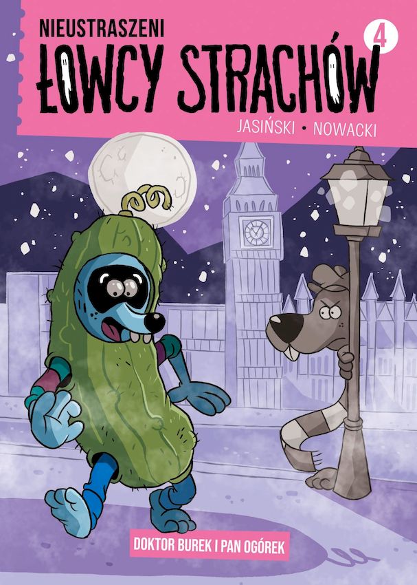 Image of Doktor Burek i Pan Ogórek. Nieustraszeni Łowcy Strachów. Tom 4