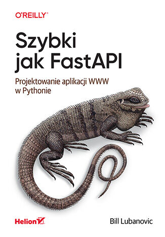 Image of Szybki jak FastAPI. Projektowanie aplikacji WWW w Pythonie