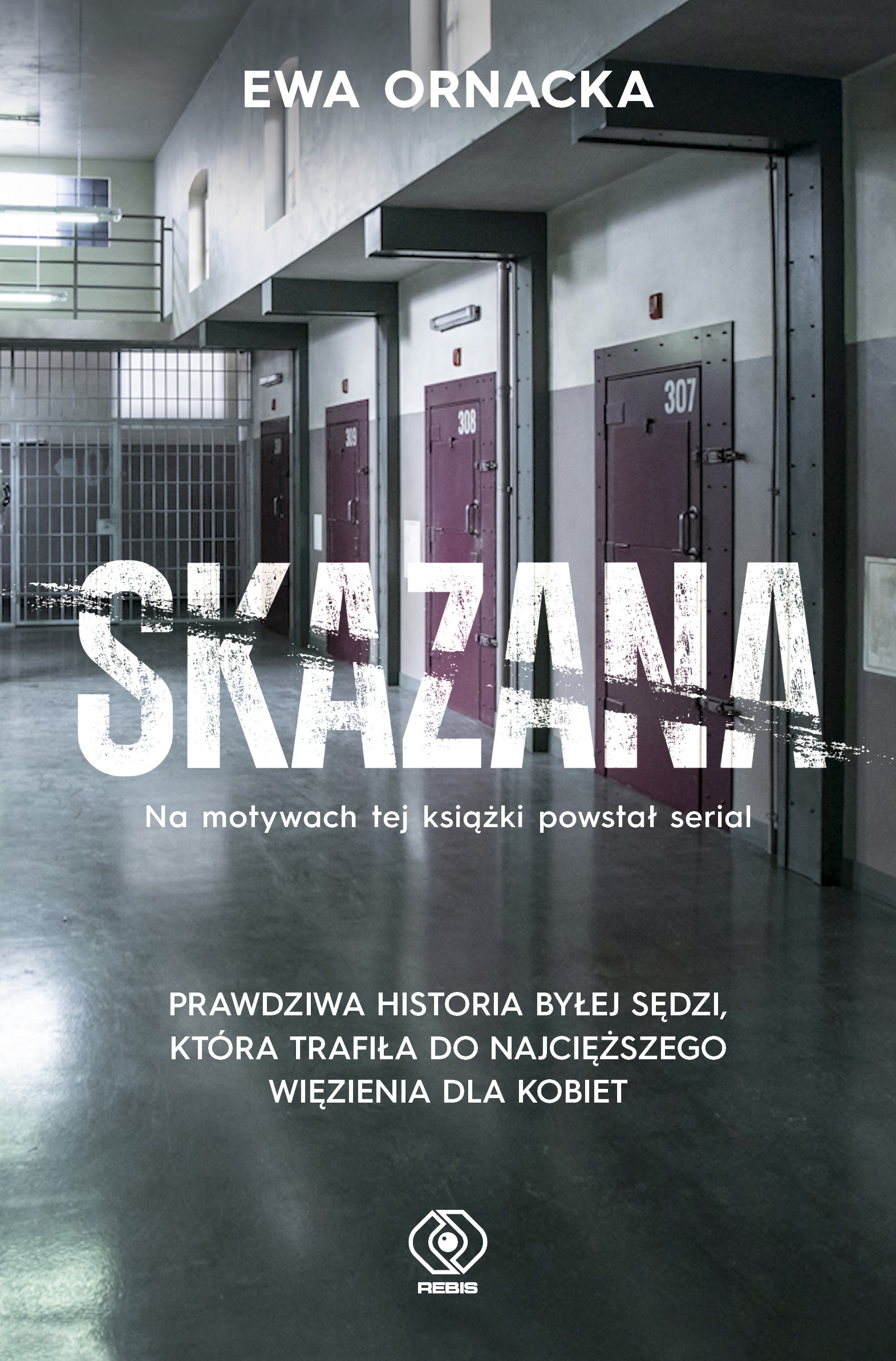 Image of Skazana. Więzienie. Sędzia nie ma prawa tu trafić wyd. 2024