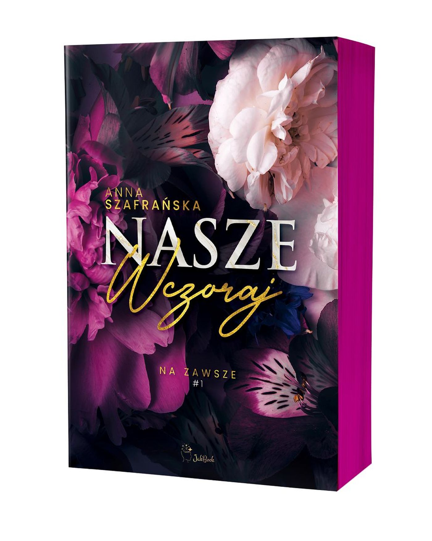 Image of Nasze wczoraj. Na zawsze. Tom 1