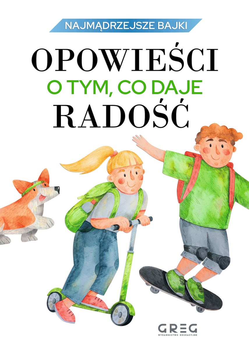 Image of Opowieści o tym, co daje radość. Najmądrzejsze bajki
