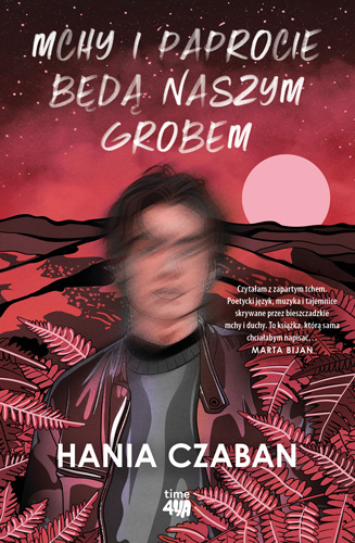 Image of Mchy i paprocie będą naszym grobem