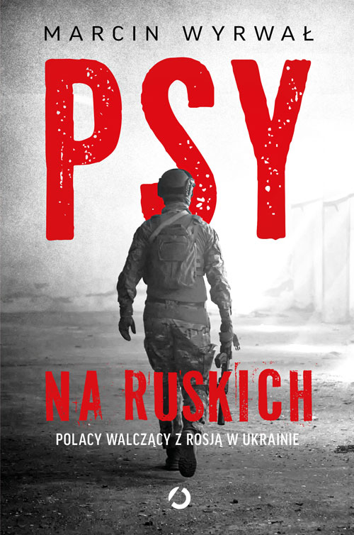 Image of Psy na ruskich. Polacy walczący z Rosją w Ukrainie