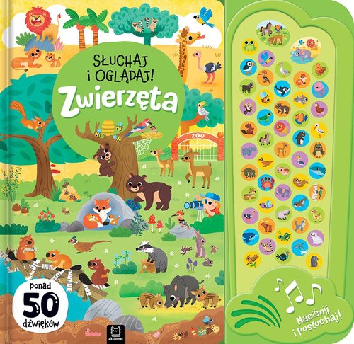 Image of Słuchaj i oglądaj! Zwierzęta. Ponad 50 dźwięków