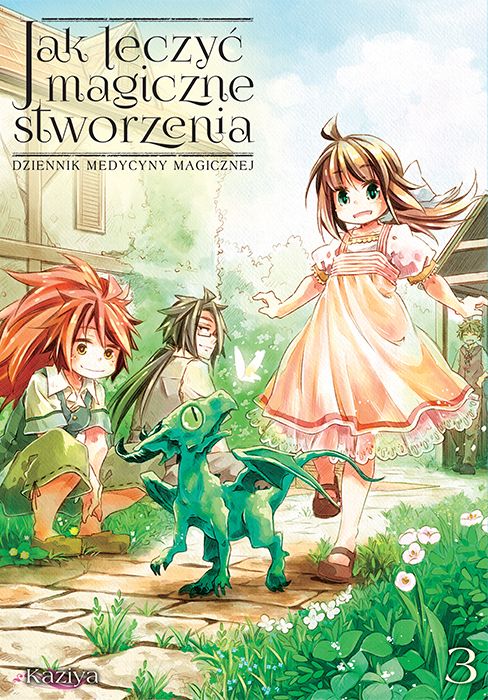 Image of Jak leczyć magiczne stworzenia. Dziennik medycyny magicznej. Tom 3