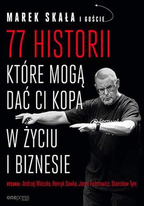 Image of 77 historii, które mogą dać Ci kopa w życiu i biznesie