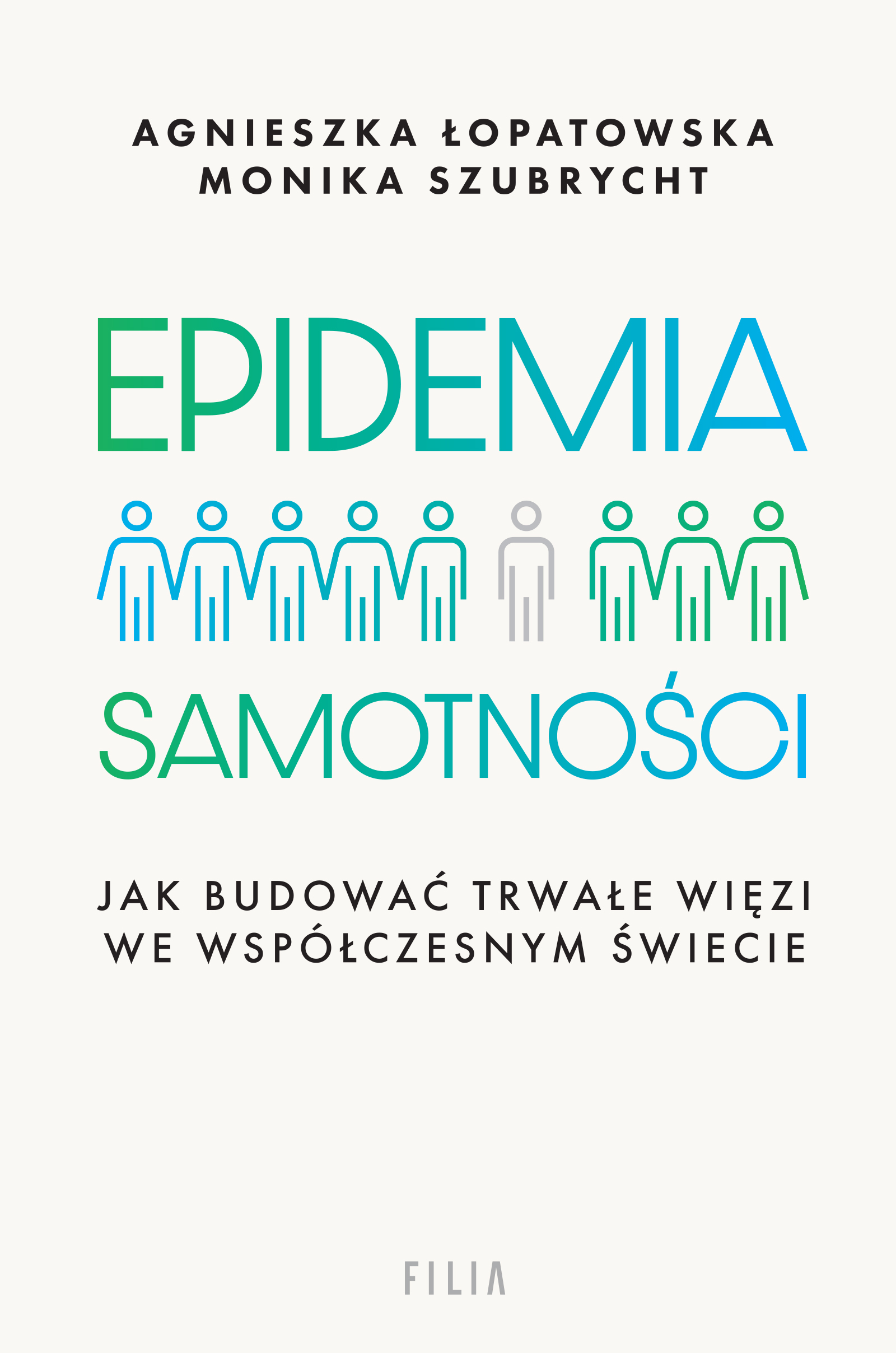 Image of Epidemia samotności. Jak budować trwałe więzi we współczesnym świecie