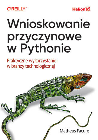 Image of Wnioskowanie przyczynowe w Pythonie. Praktyczne wykorzystanie w branży technologicznej