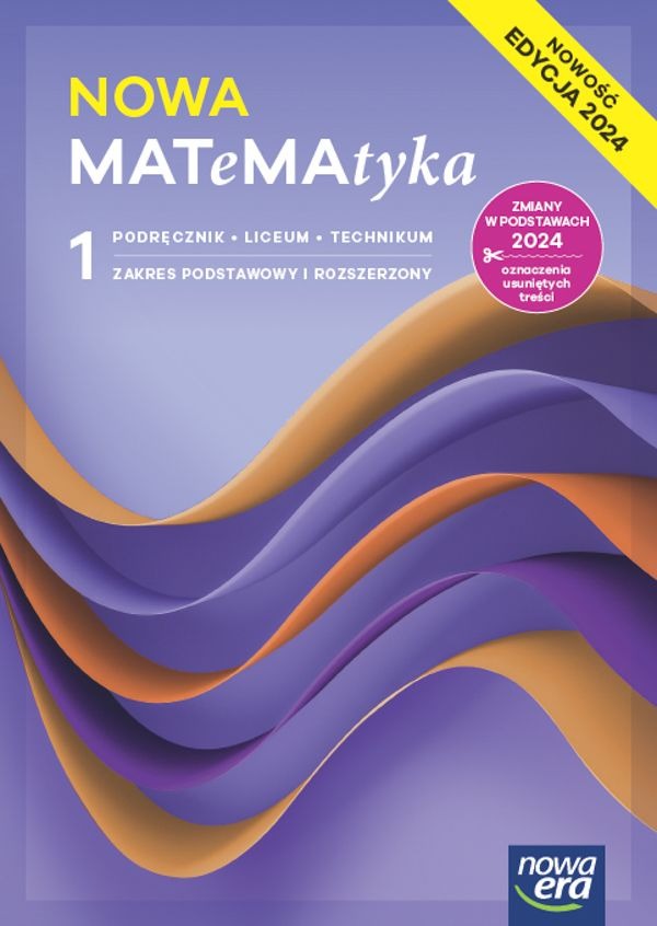 Image of Nowa matematyka podręcznik klasa 1 liceum i technikum zakres podstawowy i rozszerzony EDYCJA 2024