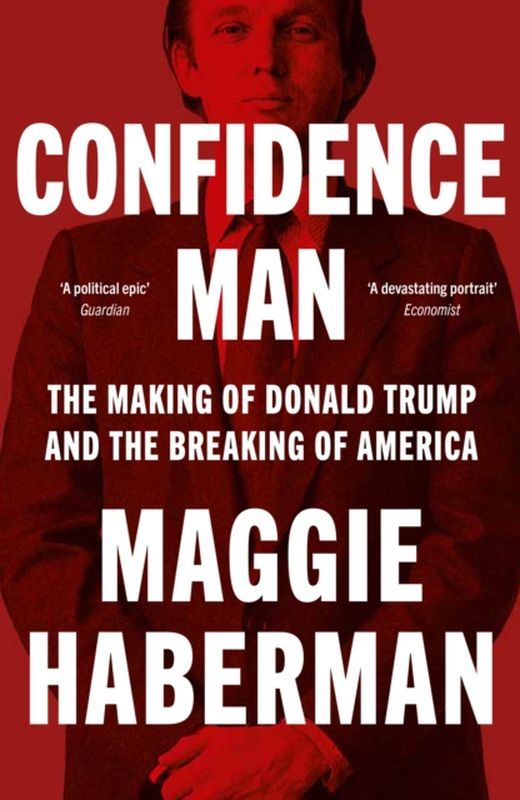 Image of Confidence Man. The Making of Donald Trump and the Breaking of America wer. angielska