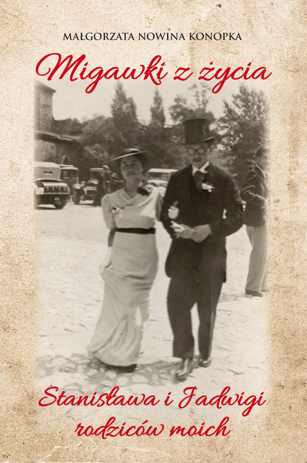 Image of Migawki z życia Stanisława i Jadwigi - rodziców moich