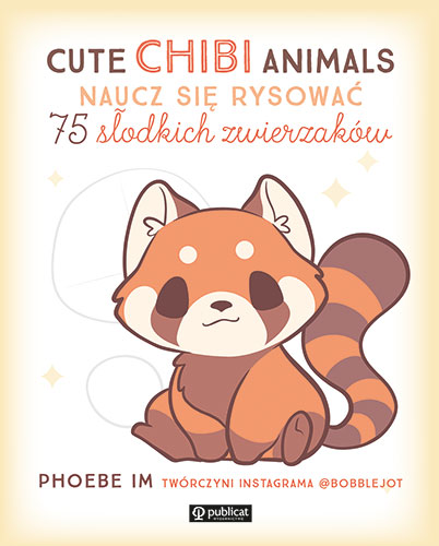 Image of Cute Chibi Animals. Naucz się rysować. 75 słodkich zwierzaków
