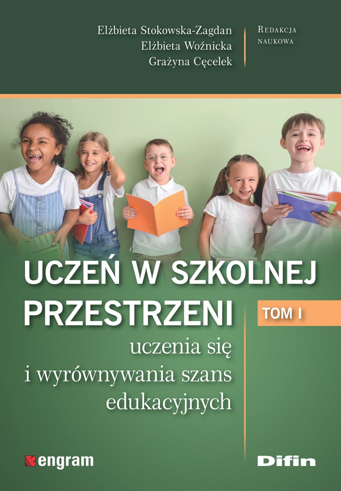 Image of Uczeń w szkolnej przestrzeni uczenia się i wyrównywania szans edukacyjnych. Tom 1