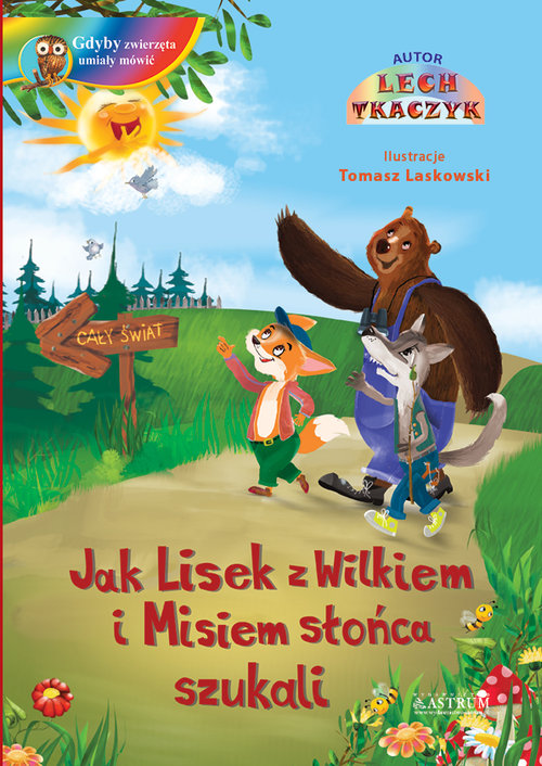 Image of Jak Lisek z Wilkiem i Misiem słońca szukali