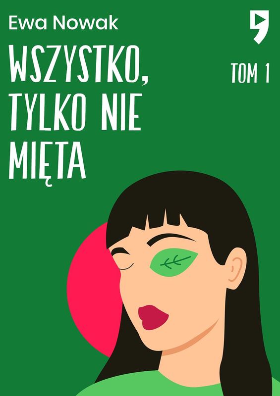 Image of Wszystko, tylko nie mięta. Seria miętowa. Tom 1