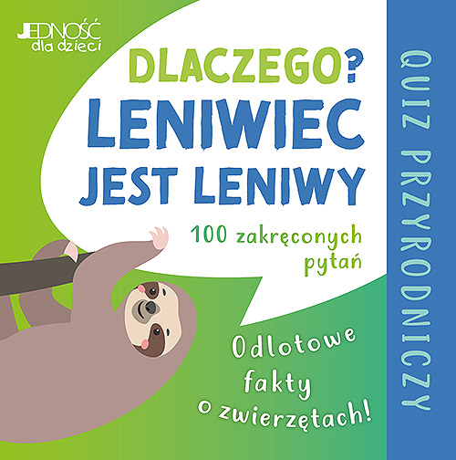 Image of Dlaczego leniwiec jest leniwy? Odlotowe fakty o zwierzętach. Quiz przyrodniczy