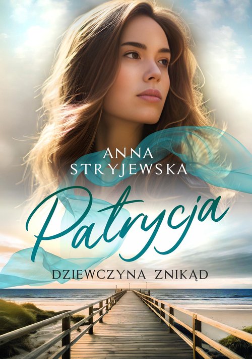 Image of Patrycja. Dziewczyna znikąd